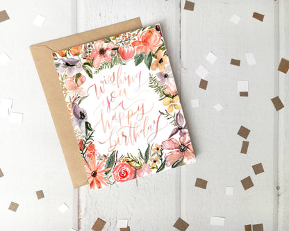 Floral Birthday Card / Wishing You A Happy Birthday