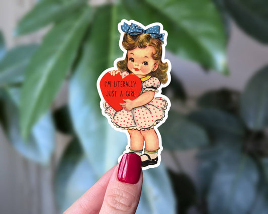 “I’m Literally Just a Girl” Vintage Vinyl Sticker