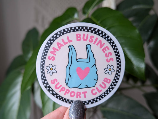 Small Business Support Club sticker, shop local shop small