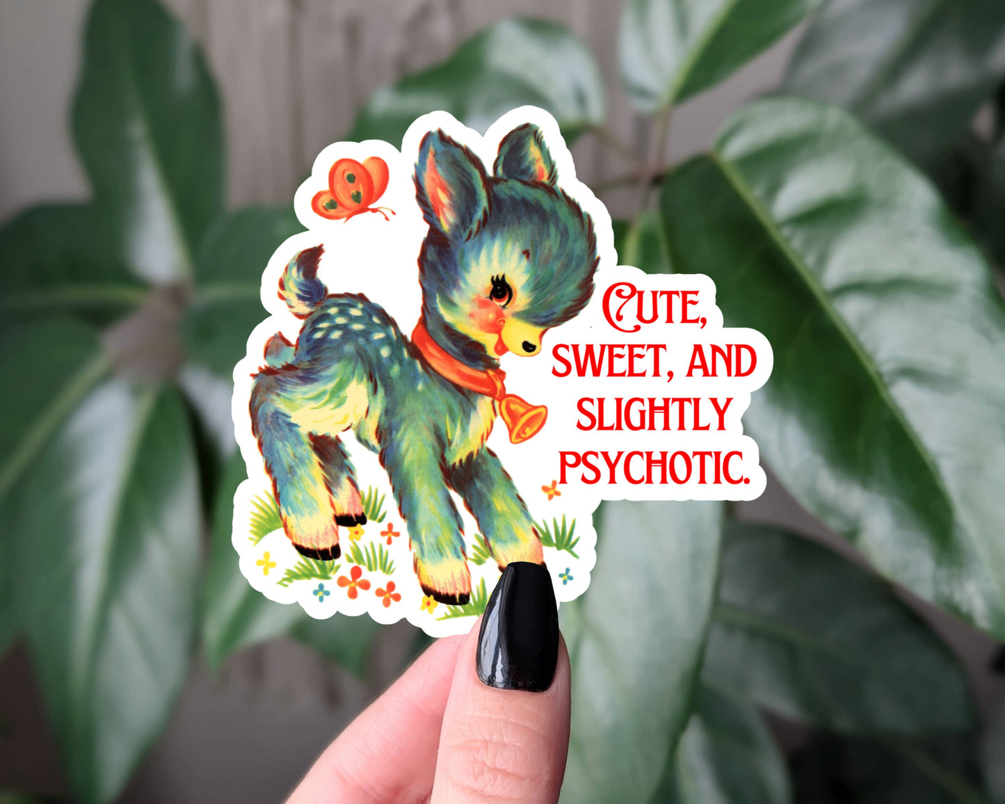 Cute, Sweet, and Slightly Psychotic Vintage Style Sticker