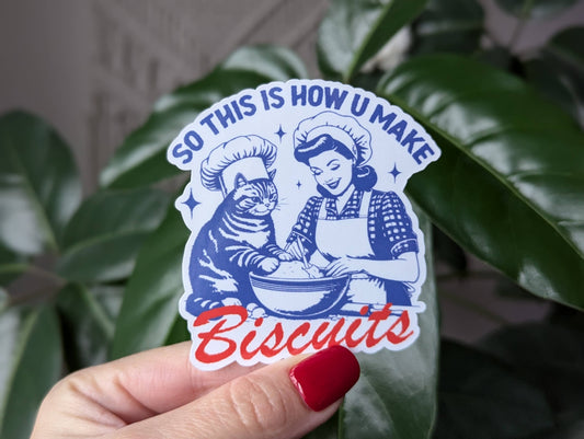 So This Is How You Make Biscuits sticker funny pet cat merch
