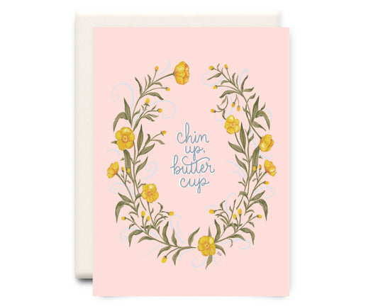 Chin Up Buttercup | Encouragement Greeting Card