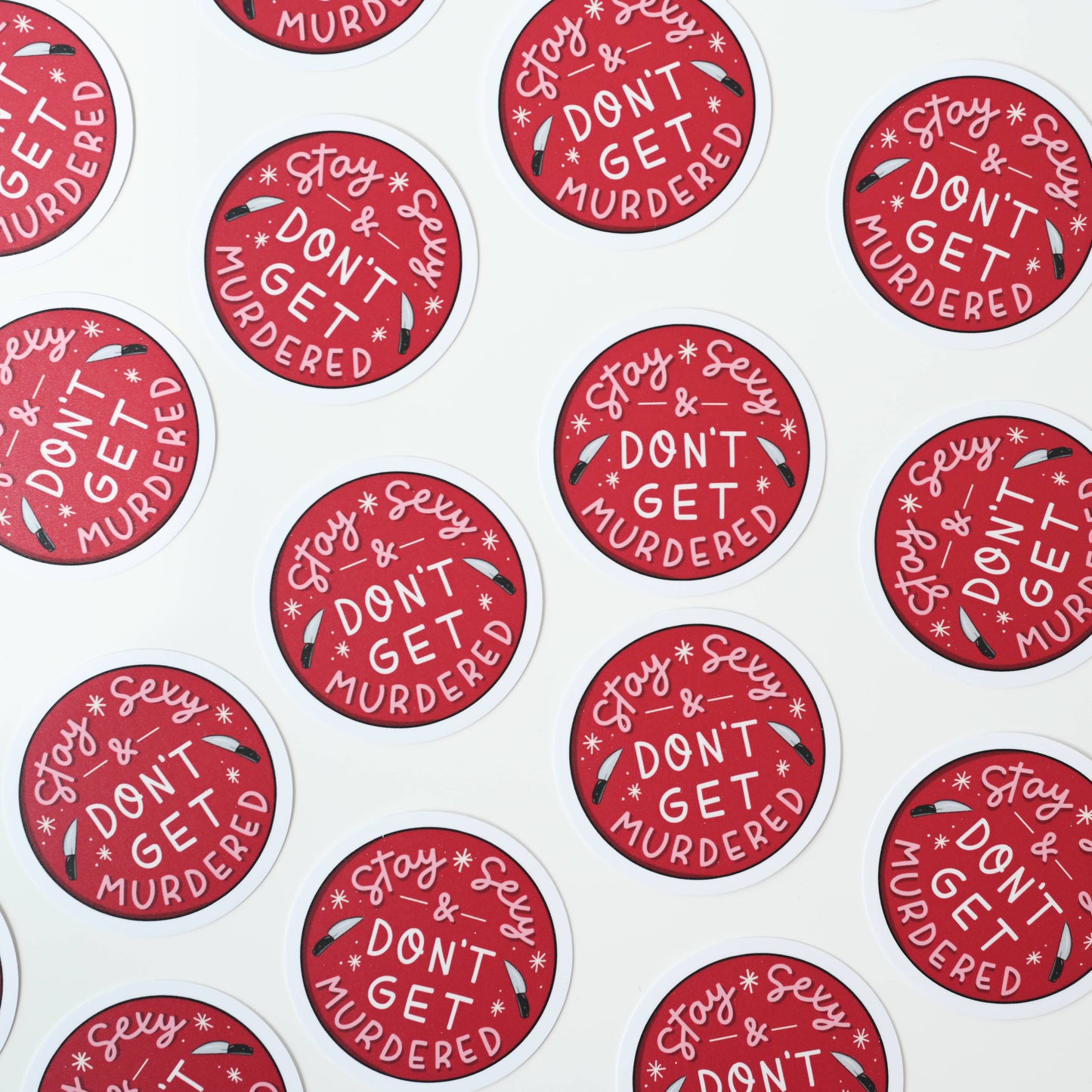 Stay S*xy Don't Get Murdered Sticker